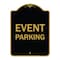 Signmission Designer Series Sign-Event Parking, Black & Gold Aluminum Sign, 18" x 24", BG-1824-24061 A-DES-BG-1824-24061 - alternate 1
